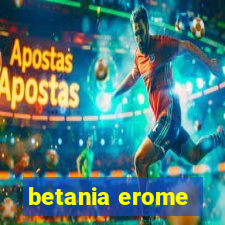 betania erome